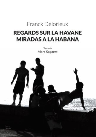 Franck Delorieux – Regards sur La Havane